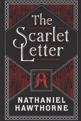 The Scarlet Letter: (annotated) by Nathaniel Hawthorne