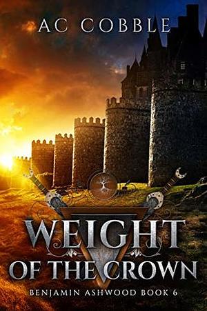 Weight of the Crown by A.C. Cobble