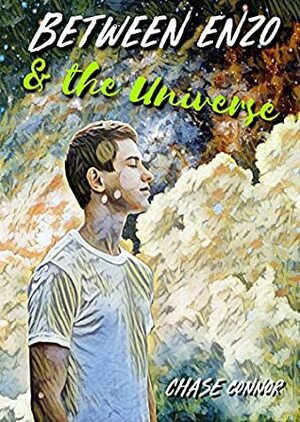 Between Enzo and the Universe by Chase Connor