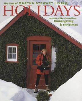 The Best of Martha Stewart Living Holidays by Martha Stewart Living Omnimedia