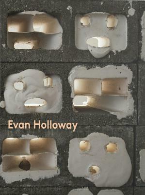 Evan Holloway by Evan Holloway, Ralph Rugoff