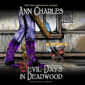 Devil Days in Deadwood by Ann Charles