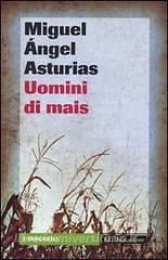 Uomini di mais by Miguel Ángel Asturias