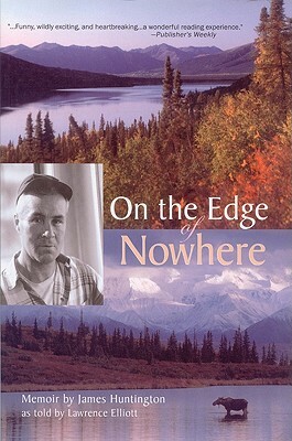 On the Edge of Nowhere by James Huntington, Elliott Lawrence