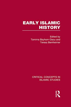 Early Islamic History by Teresa Bernheimer, Tamima Bayhom-Daou