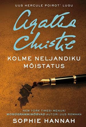 Kolme neljandiku mõistatus by Sophie Hannah, Sophie Hannah, Anne Kahk