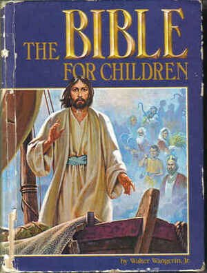 The Bible for Children by Walter Wangerin Jr.