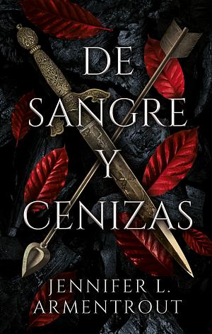 De sangre y cenizas by Jennifer L. Armentrout