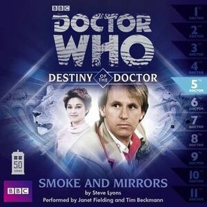 Doctor Who: Smoke and Mirrors by Steve Lyons, Janet Fielding, Tim Beckmann