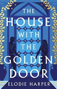 The House With the Golden Door by Elodie Harper