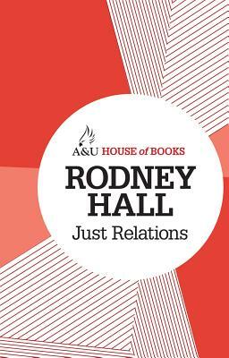 Just Relations by Rodney Hall