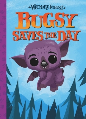 Bugsy Saves the Day, Volume 6: A Wetmore Forest Story by Randy Harvey, Sean Wilkinson