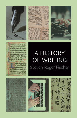 A History of Writing by Steven Roger Fischer