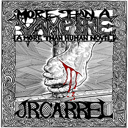 More Than a Vampire by J. R. Carrel