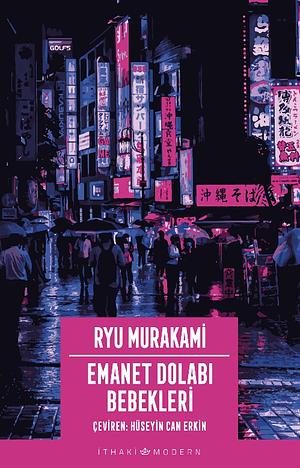 Emanet Dolabı Bebekleri by Ryū Murakami