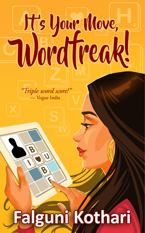 It's Your Move, Wordfreak! by Falguni Kothari