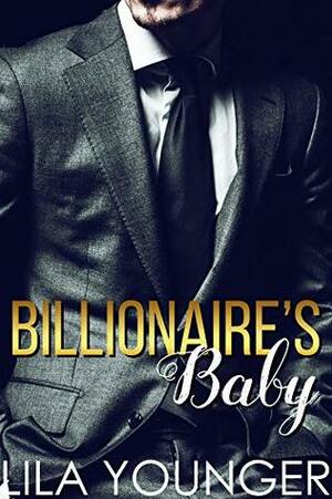 Billionaire's Baby (A virgin fake marriage romance) by Lila Younger