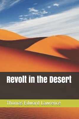 Revolt in the Desert by Thomas Edward Lawrence