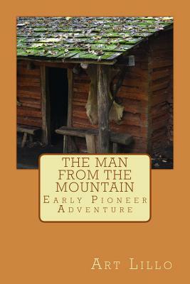 The Man from the Mountain by Art Lillo