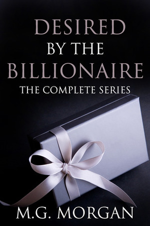 Desired by the Billionaire Box set 1-4 by M.G. Morgan