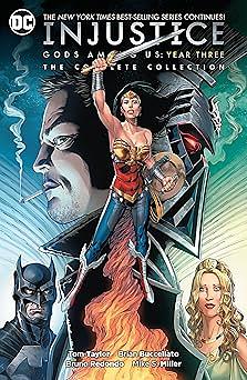 Injustice: Gods Among Us: Year Three: The Complete Collection by Tom Taylor