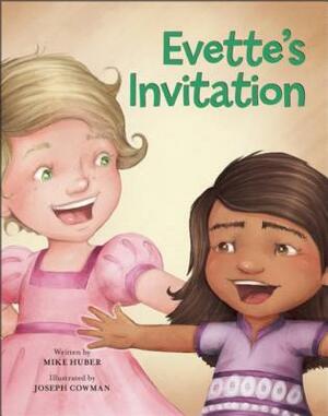 Evette's Invitation by Mike Huber