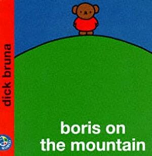 Boris On The Mountain by Dick Bruna
