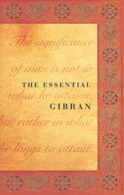 The Essential Gibran by Khalil Gibran, Suheil Bushrui
