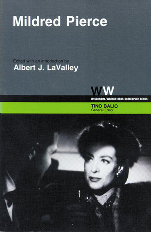 Mildred Pierce by Tino Balio, Ranald MacDougall, Albert J. La Valley, Albert J. LaValley