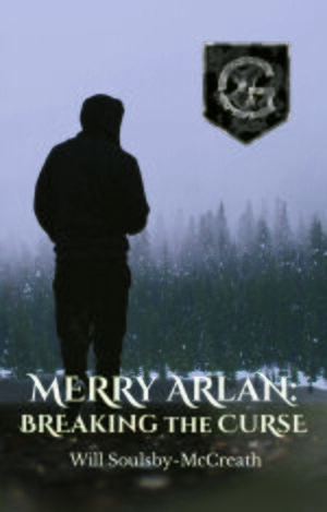 Merry Arlan: Breaking The Curse by Will Soulsby-McCreath