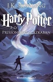 Harry Potter e o Prisioneiro de Azkaban by J.K. Rowling