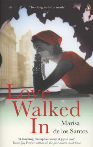 Love Walked In by Marisa de los Santos