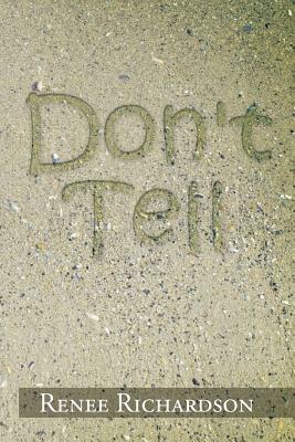 Don't Tell by Renee Richardson