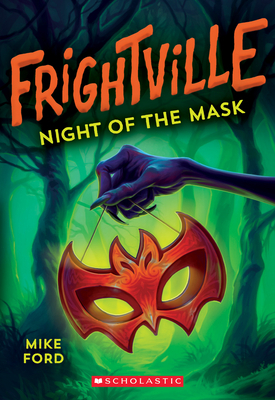 Night of the Mask (Frightville #4), Volume 4 by Mike Ford