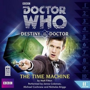 Doctor Who: The Time Machine by Matt Fitton
