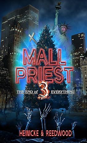 Mall Priest - The End of Everything by Kate Reedwood, Chris Heinicke