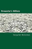 Brewester's Millions by George Barr McCutcheon, George Barr McCutcheon