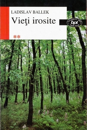Vieţi irosite (#2) by Ladislav Ballek, Corneliu Barborică, Helena Ianculescu