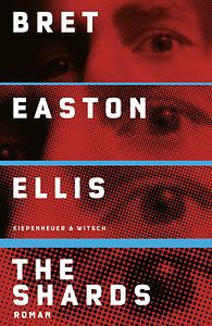 The Shards: Roman by Bret Easton Ellis