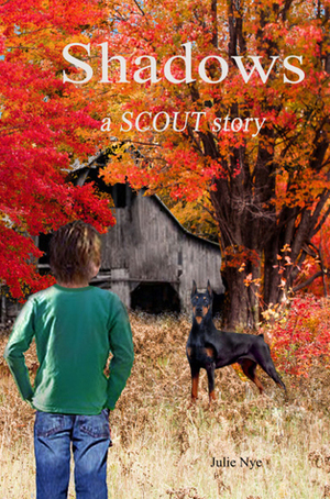 Shadows: a Scout story (Tell Tails #2) by Julie Nye