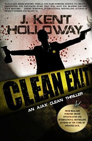 Clean Exit by Kent Holloway
