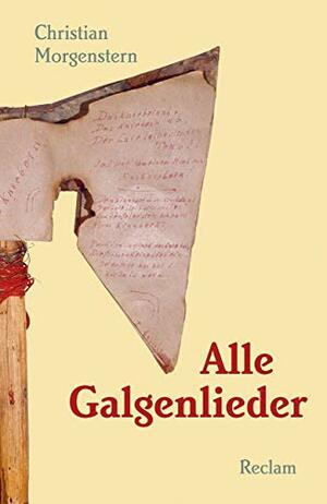 Alle Galgenlieder by Christian Morgenstern