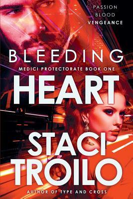 Bleeding Heart by Staci Troilo