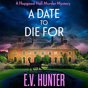 A Date To Die For by E.V. Hunter