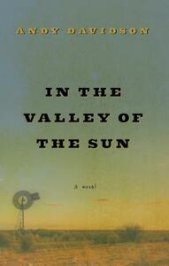 In the Valley of the Sun by Andy Davidson