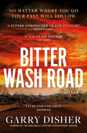 Bitter Wash Road: Constable Hirsch Mysteries 1 by Garry Disher