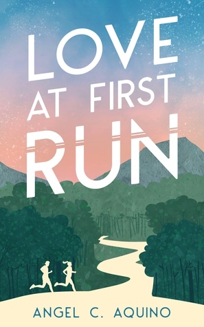 Love At First Run by Angel C. Aquino