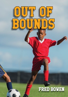 Out of Bounds by Fred Bowen