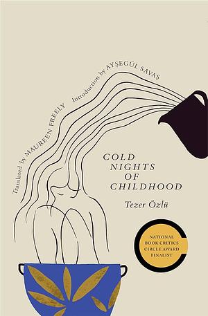 Cold Nights of Childhood by Tezer Özlü, Maureen Freely