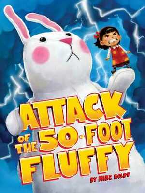 Attack of the 50-Foot Fluffy by Mike Boldt